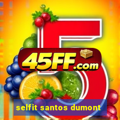 selfit santos dumont